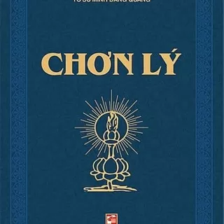 Chơn Lý Trọn Bộ (Bát Chánh Đạo) Tổ Sư Minh Đăng Quang – 780 Trang