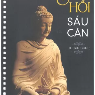 Nghi Thức Sám Hối Sáu Căn (HT Thích Thanh Từ biên soạn)
