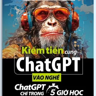 Sách - Kiếm tiền cùng chatGPT - Vào nghề ChatGPT chỉ trong 5 giờ học
