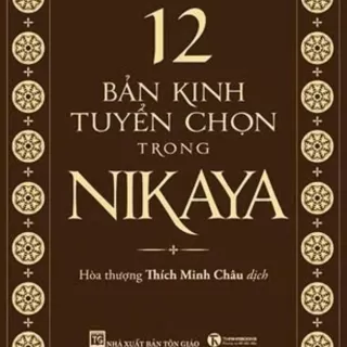 12 Bản Kinh Tuyển Chọn Trong Nikaya