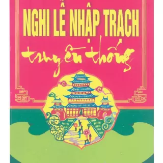 Nghi lễ nhập trạch truyền thống – Trương Thìn