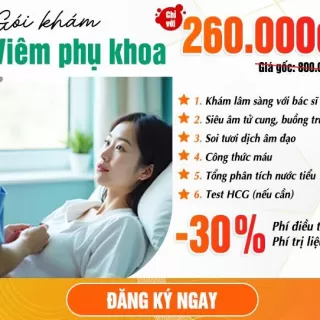 GÓI KHÁM PHỤ KHOA 260K CHO 9 HẠNG MỤC